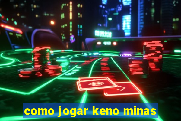 como jogar keno minas